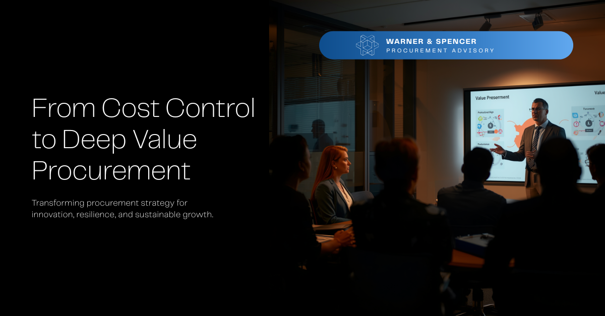 From Cost Control to Deep Value Procurement