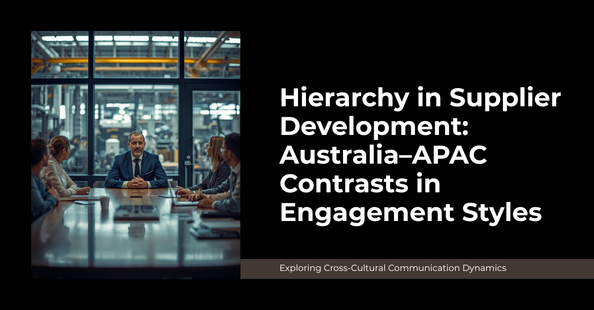 Hierarchy in Supplier Development: Australia–APAC Contrasts in Engagement Styles